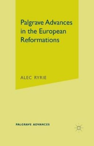 Picture of Palgrave Advances in the European Reformations