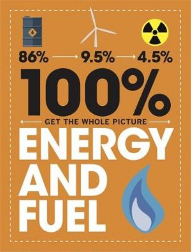Picture of 100% Get the Whole Picture: Energy and Fuel