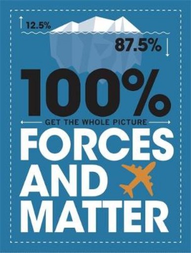 Picture of 100% Get the Whole Picture: Forces and Matter