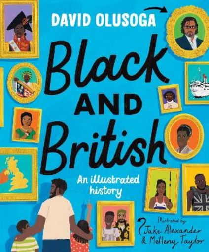 Picture of Black and British: An Illustrated History for young readers