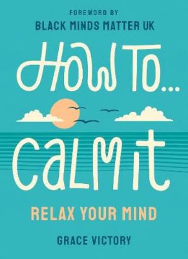 Picture of How To Calm It