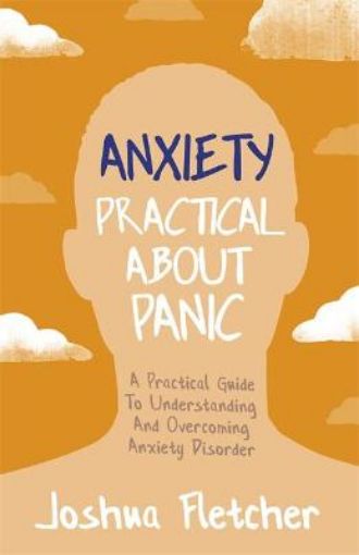 Picture of Anxiety: Practical About Panic