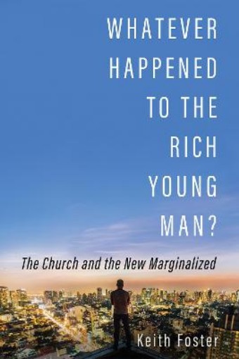 Picture of Whatever Happened to the Rich Young Man?