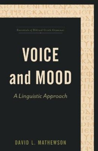 Picture of Voice and Mood - A Linguistic Approach