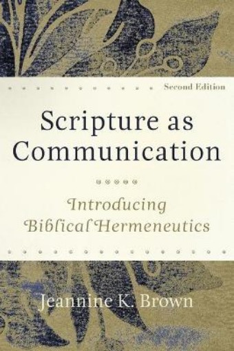 Picture of Scripture as Communication - Introducing Biblical Hermeneutics