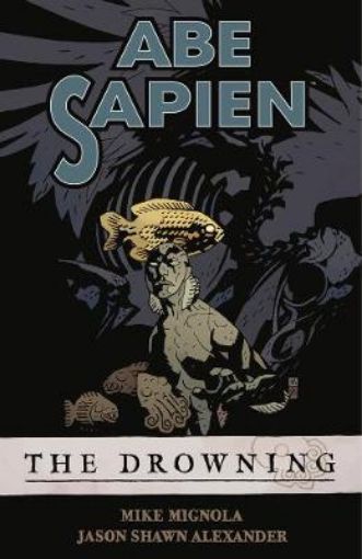 Picture of Abe Sapien Volume 1: The Drowning