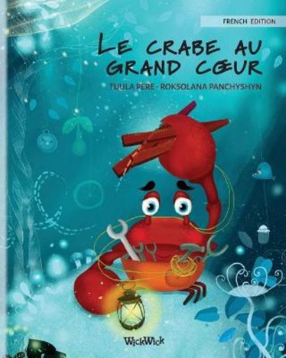 Picture of crabe au grand coeur (French Edition of The Caring Crab)