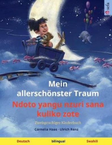 Picture of Mein allerschoenster Traum - Ndoto yangu nzuri sana kuliko zote (Deutsch - Swahili)