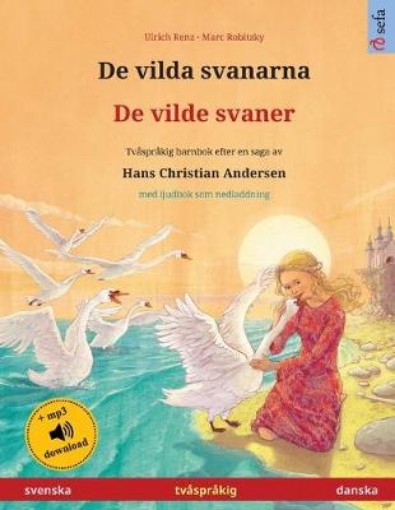 Picture of De vilda svanarna - De vilde svaner (svenska - danska)