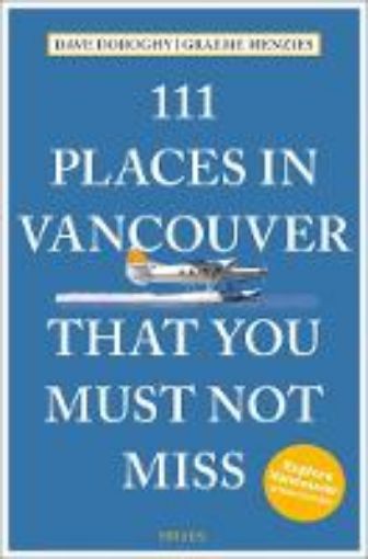 Picture of 111 Places in Vancouver That You Must Not Miss