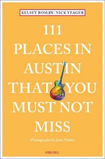 Picture of 111 Places in Austin That You Must Not Miss