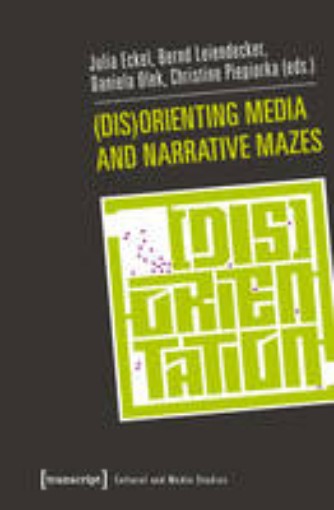 Picture of (Dis)Orienting Media and Narrative Mazes