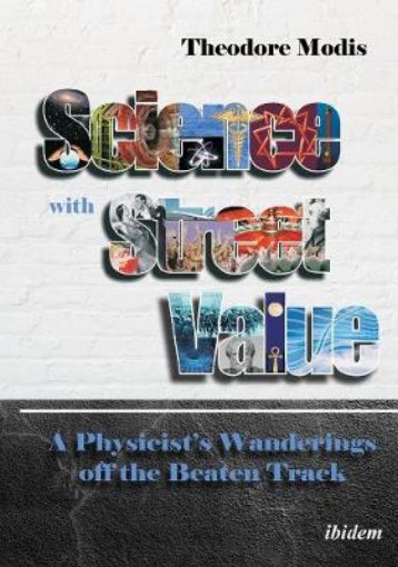 Picture of Science with Street Value - A Physicist's Wanderings off the Beaten Track