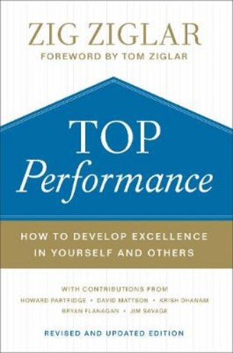 Picture of Top Performance - How to Develop Excellence in Yourself and Others