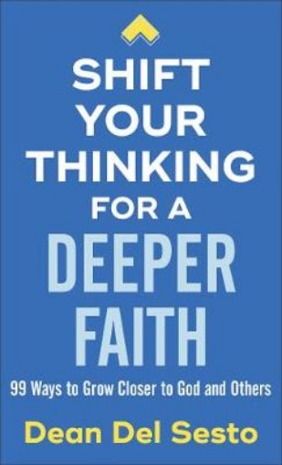 Picture of Shift Your Thinking for a Deeper Faith