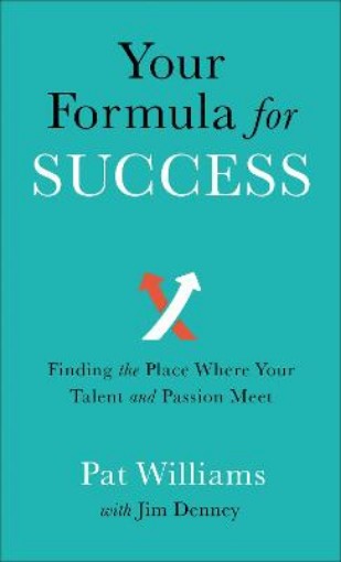 Picture of Your Formula for Success - Finding the Place Where Your Talent and Passion Meet