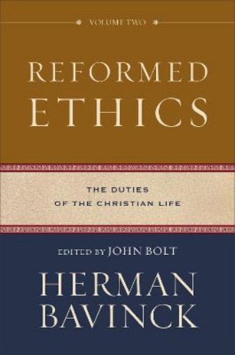 Picture of Reformed Ethics - The Duties of the Christian Life