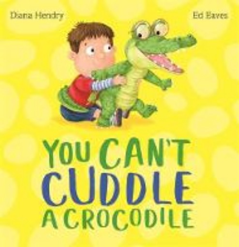 Picture of You Can't Cuddle a Crocodile