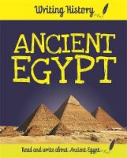 Picture of Writing History: Ancient Egypt
