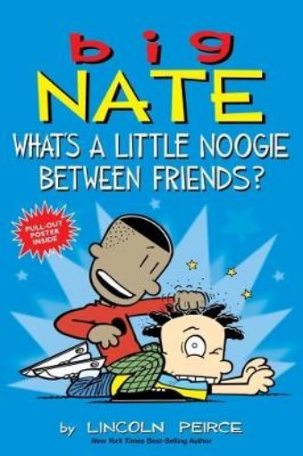Picture of Big Nate: What's a Little Noogie Between Friends?