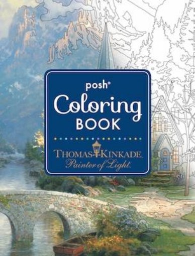 Picture of Posh Adult Coloring Book: Thomas Kinkade Designs for Inspiration & Relaxation