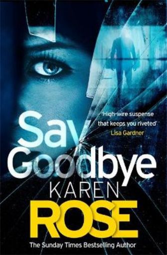 Picture of Say Goodbye (The Sacramento Series Book 3)