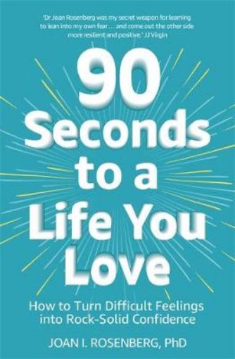Picture of 90 Seconds to a Life You Love