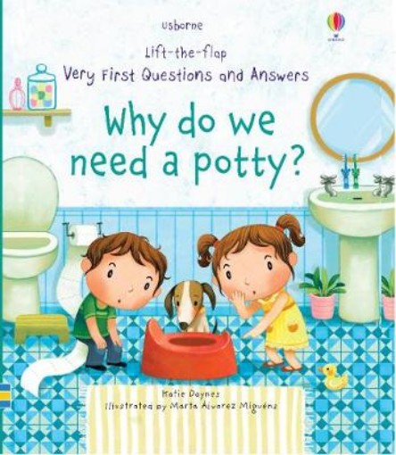 Picture of Very First Questions and Answers Why do we need a potty?