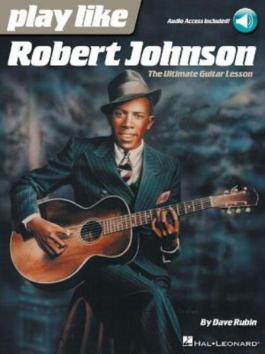 Picture of Play Like Robert Johnson