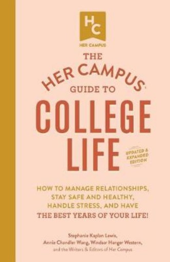 Picture of Her Campus Guide to College Life, Updated and Expanded Edition