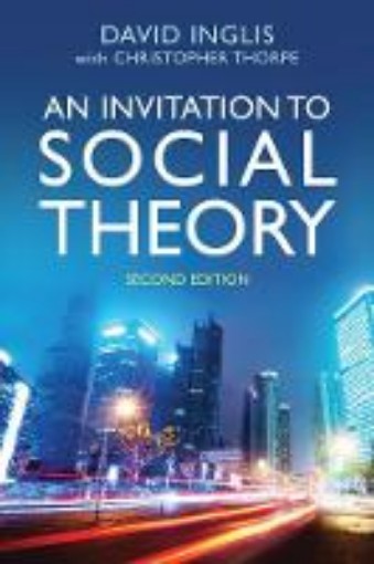 Picture of Invitation to Social Theory Second Edition