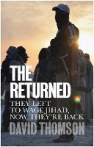 Picture of Returned - They left to wage jihad, now they're back