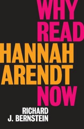 Picture of Why Read Hannah Arendt Now?