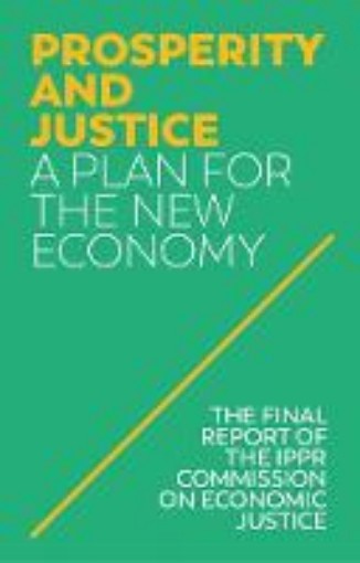 Picture of Prosperity and Justice, A Plan for the New Economy