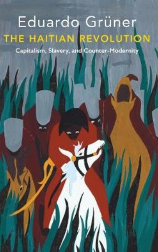 Picture of Haitian Revolution - Capitalism, Slavery and Counter-Modernity