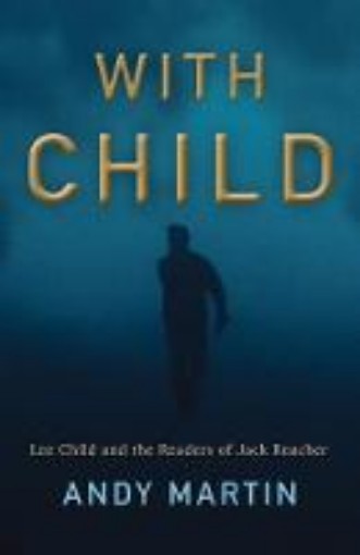 Picture of With Child - Lee Child and the Readers of Jack Reacher
