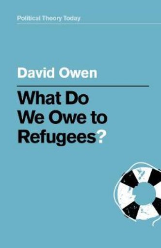 Picture of What Do We Owe to Refugees?