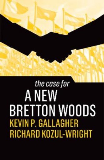 Picture of Case for a New Bretton Woods