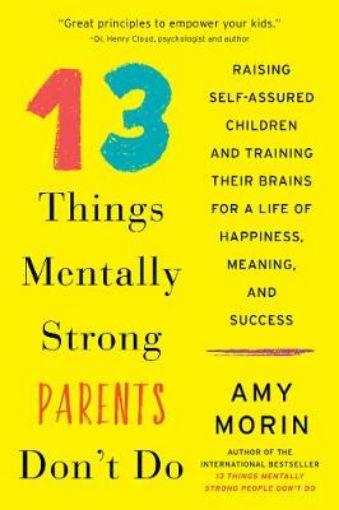 Picture of 13 Things Mentally Strong Parents Don't Do