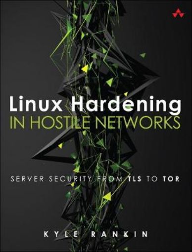 Picture of Linux Hardening in Hostile Networks