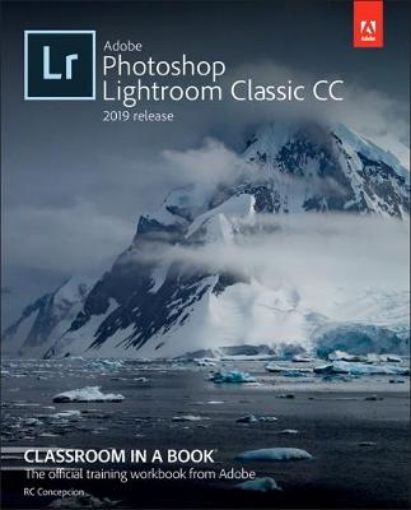Picture of Adobe Photoshop Lightroom Classic CC Classroom in a Book (2019 Release)