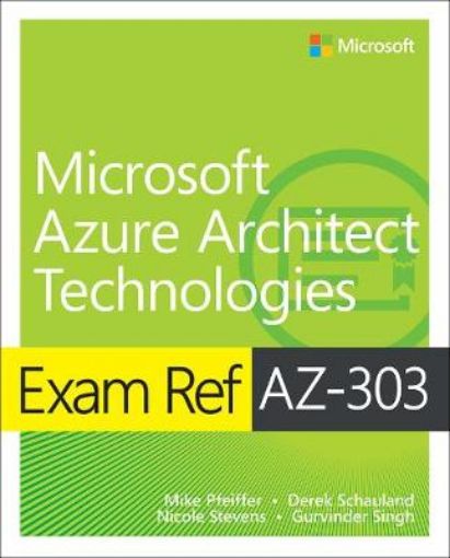 Picture of Exam Ref AZ-303 Microsoft Azure Architect Technologies