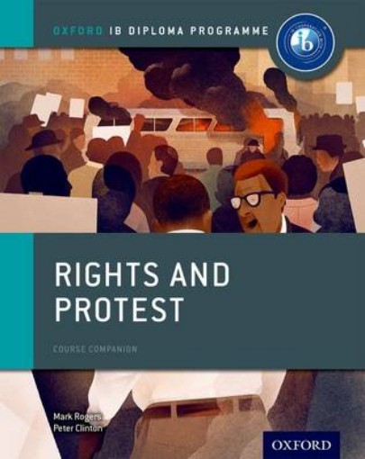 Picture of Oxford IB Diploma Programme: Rights and Protest Course Companion