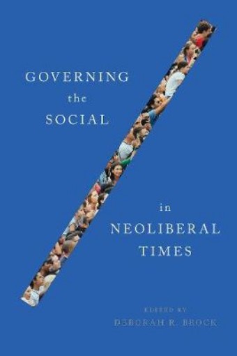 Picture of Governing the Social in Neoliberal Times
