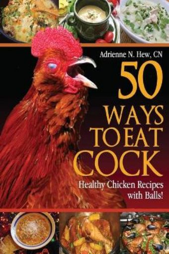 Picture of 50 Ways to Eat Cock