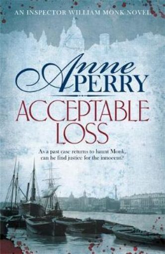 Picture of Acceptable Loss (William Monk Mystery, Book 17)