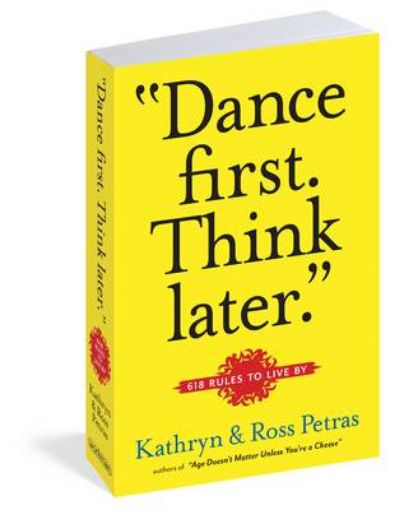 Picture of "Dance First. Think Later"