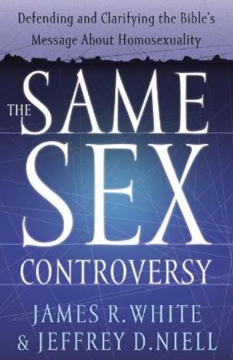 Picture of Same Sex Controversy - Defending and Clarifying the Bible`s Message About Homosexuality