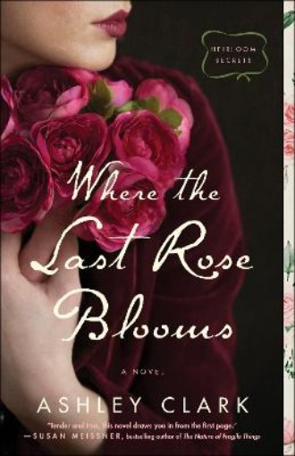 Picture of Where the Last Rose Blooms