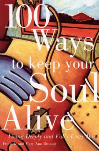 Picture of 100 Ways to Keep Your Soul Alive